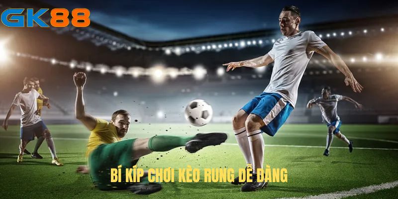 bi-kip-giup-choi-keo-rung-de-dang