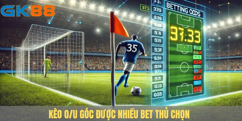keo-ou-goc-duoc-nhieu-bet-thu-lua-chon